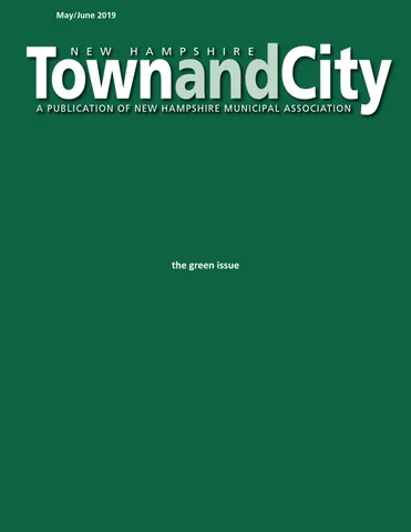 New Hampshire Town and City, May - June, 2019  - The Green Issue